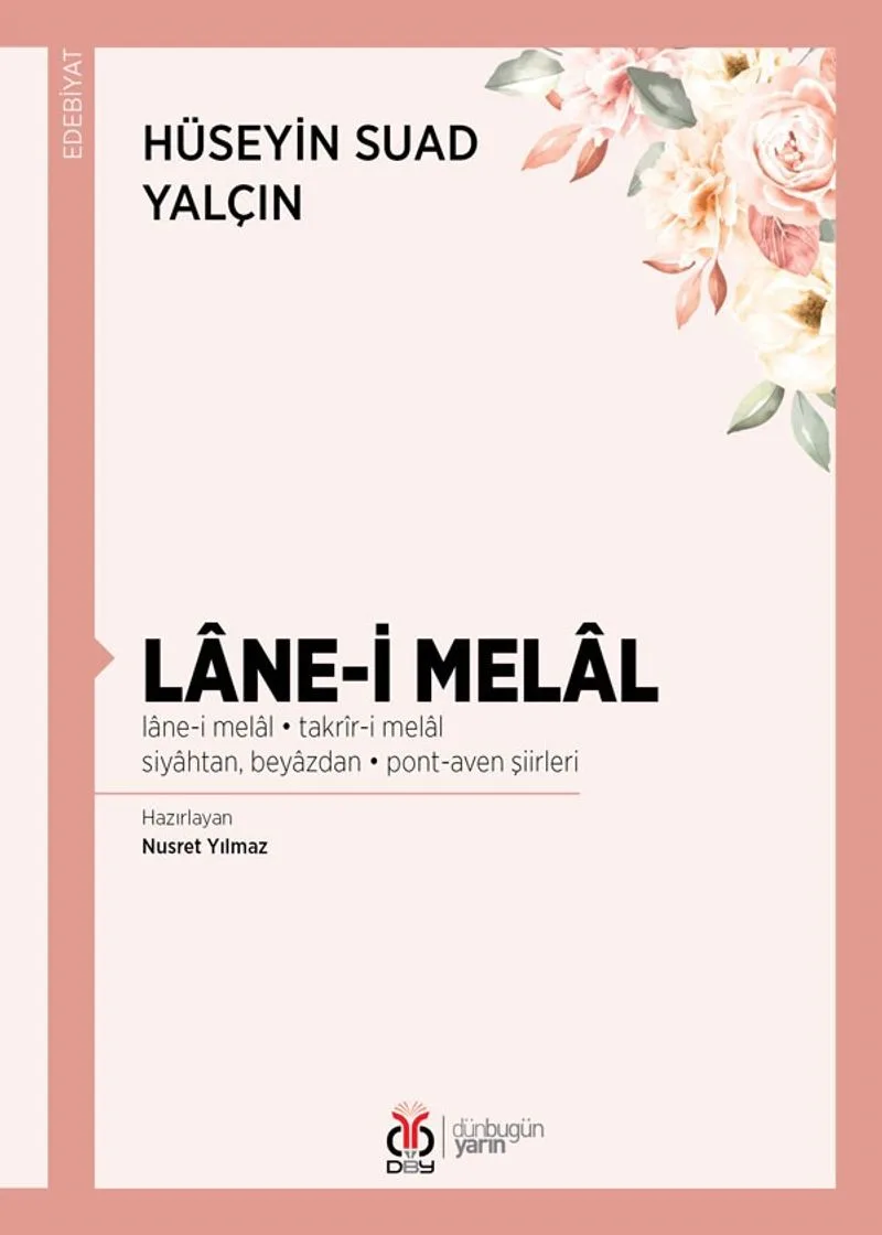 Lane-i Melal Lane-i Melal - Takr&icirc;r-i Melal - Siyahtan, Beyazdan - Pont-Aven Şiirleri