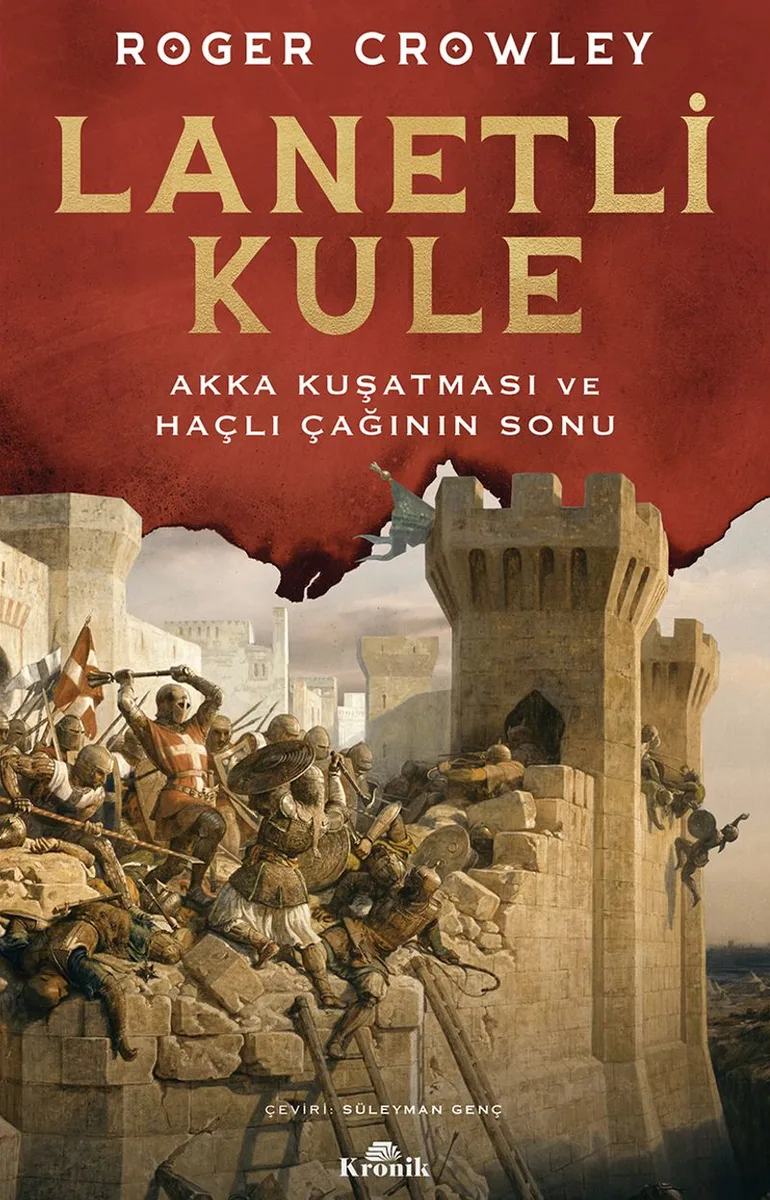 Lanetli Kule Akka Kuşatması ve Haçlı Çağının Sonu