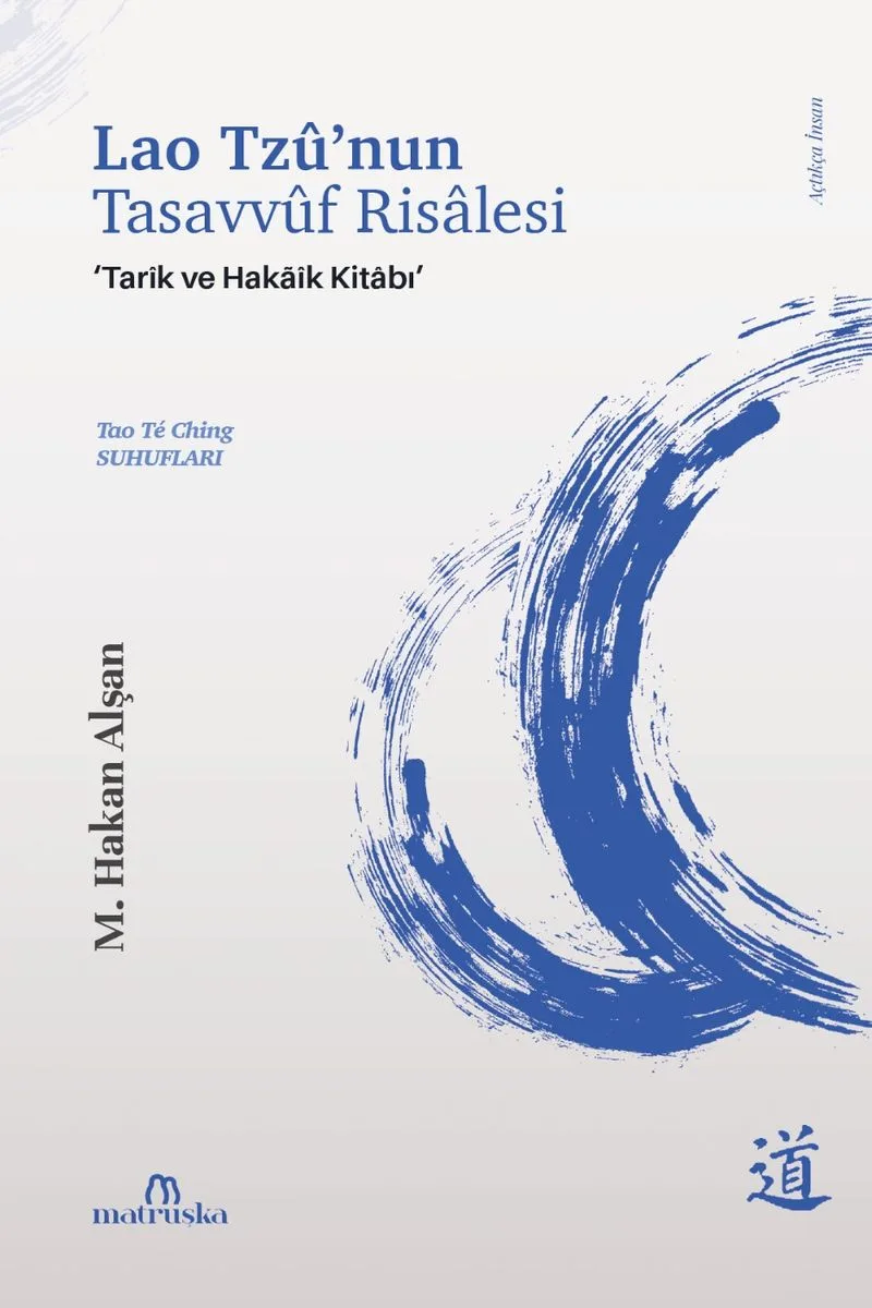 Lao Tzû'nun Tasavvûf Risalesi Tarîk ve Hakãîk Kitabı