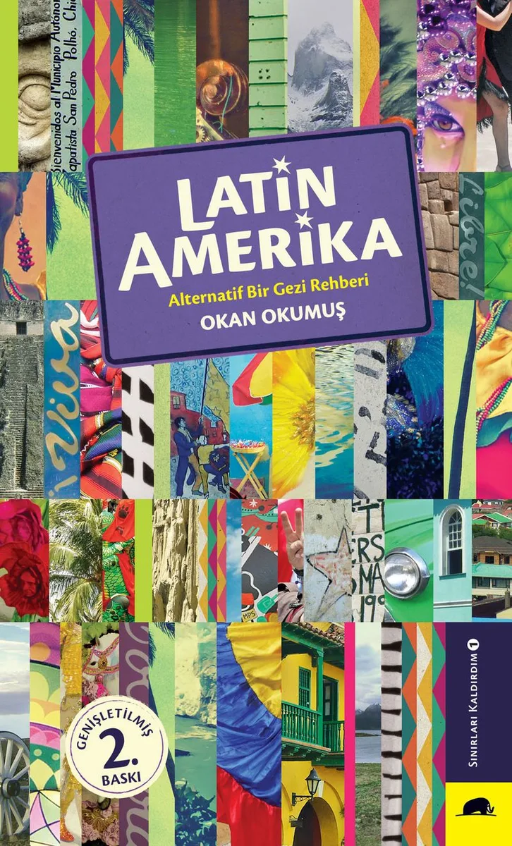 Latin Amerika Alternatif Bir Gezi Rehberi