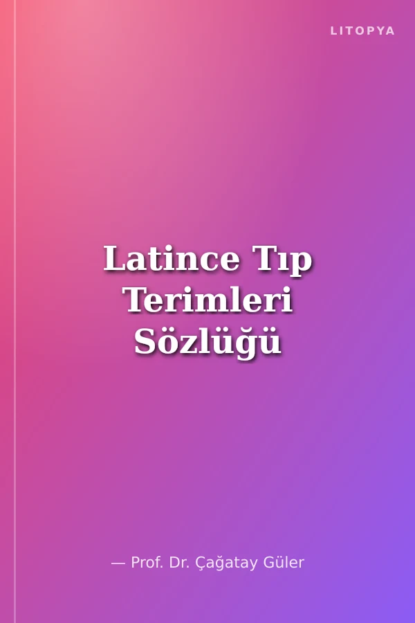 Latince Tıp Terimleri Sözlüğü