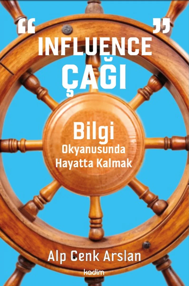 &ldquo;Influence&rdquo; Çağı Bilgi Okyanusunda Hayatta Kalmak