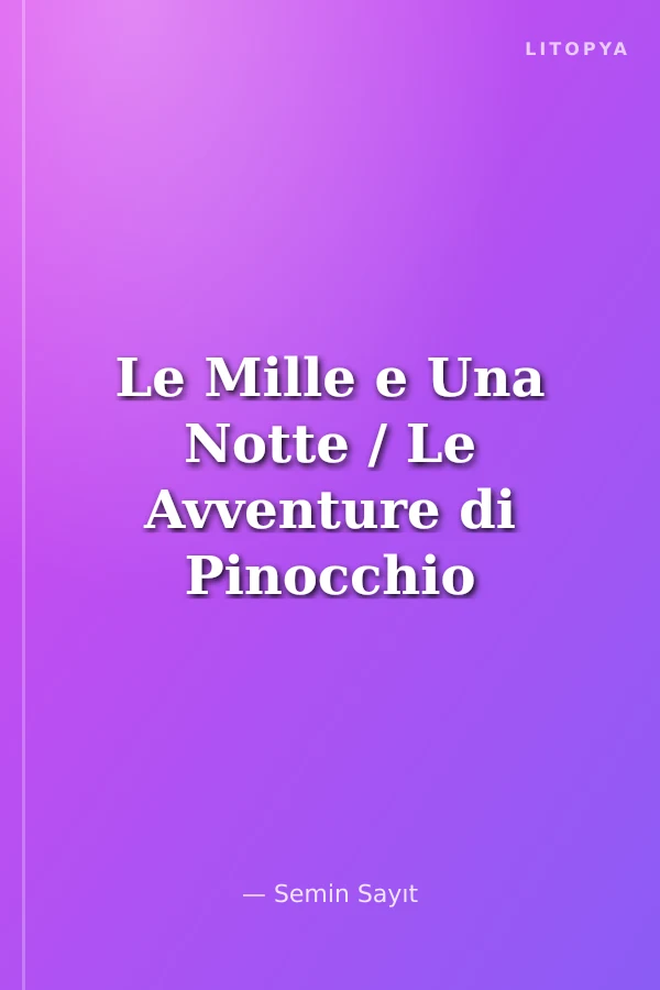 Le Mille e Una Notte / Le Avventure di Pinocchio