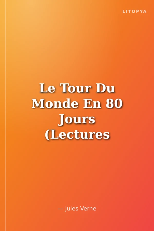 Le Tour Du Monde En 80 Jours (Lectures Liberty) A2
