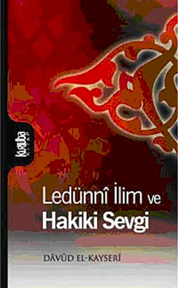 Ledünni İlim ve Hakiki Sevgi