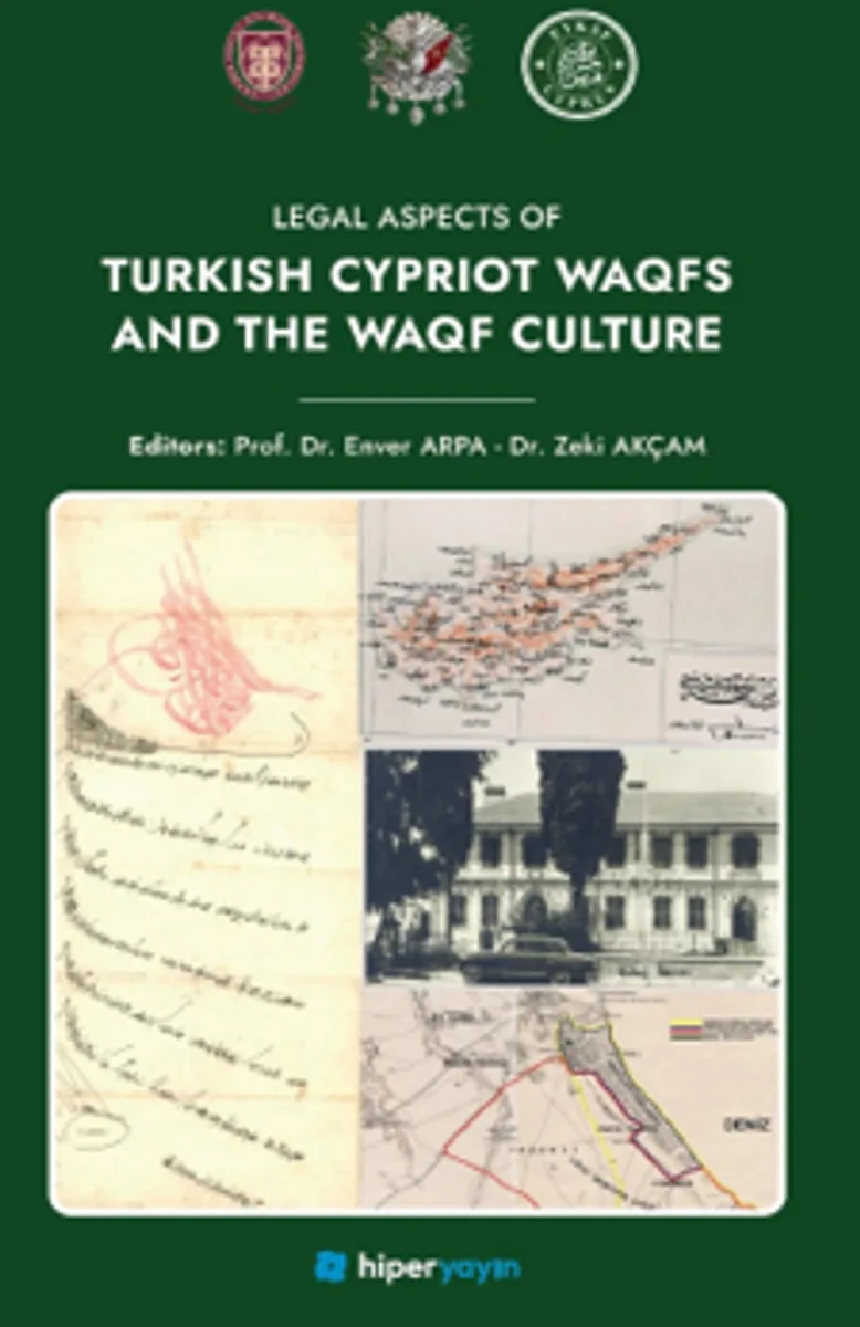 Legal Aspects of Turkish Cypriot Waqfs and The Waqf Culture
