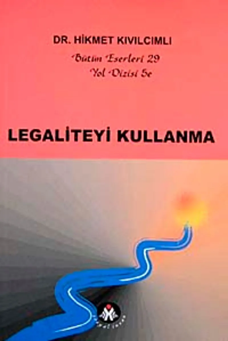 Legaliteyi Kullanma / Yol Dizisi