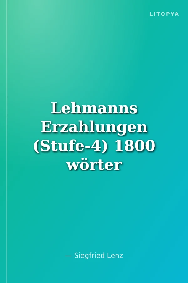 Lehmanns Erzahlungen (Stufe-4) 1800 wörter -Almanca Okuma Kitabı