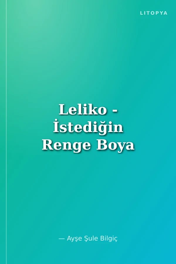 Leliko - İstediğin Renge Boya