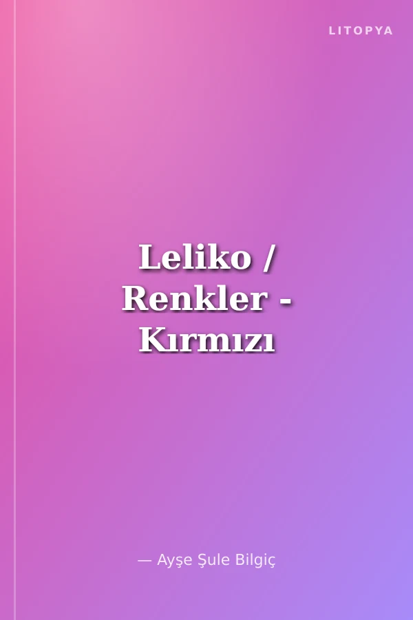Leliko / Renkler - Kırmızı