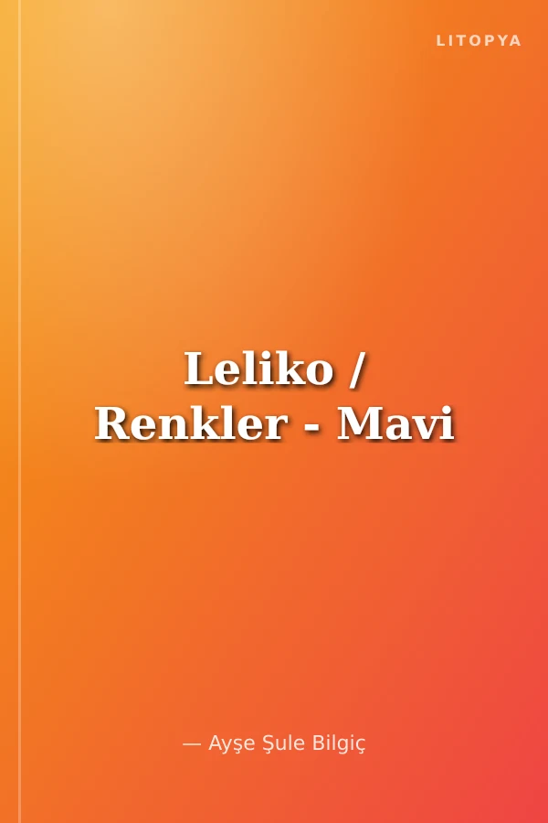 Leliko / Renkler - Mavi