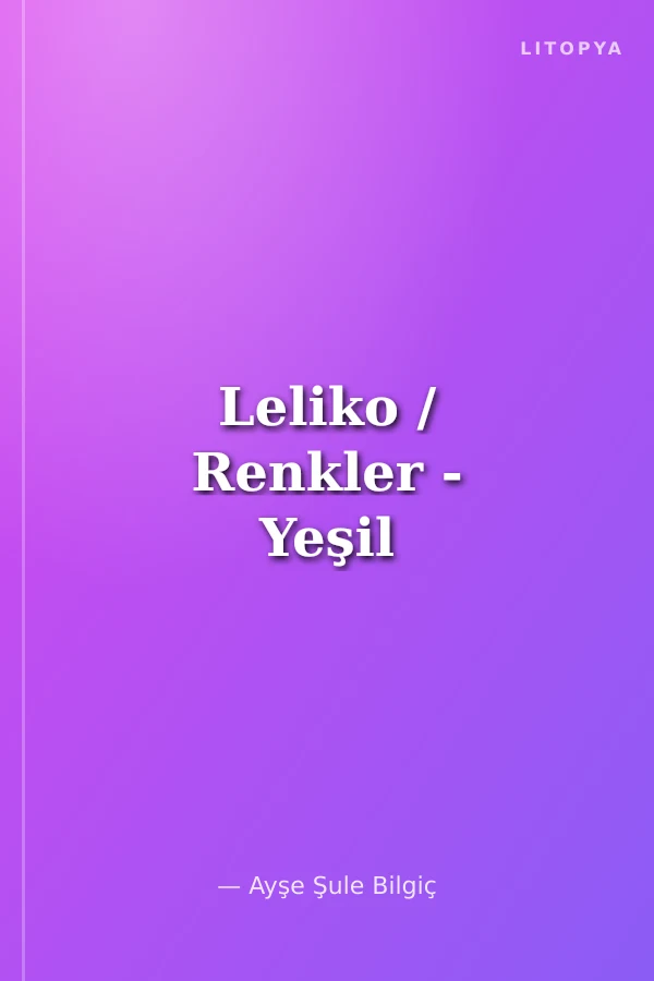 Leliko / Renkler - Yeşil