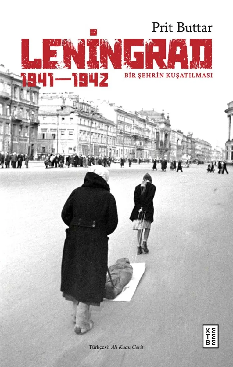 Leningrad Bir Şehrin Kuşatılması 1941-1942