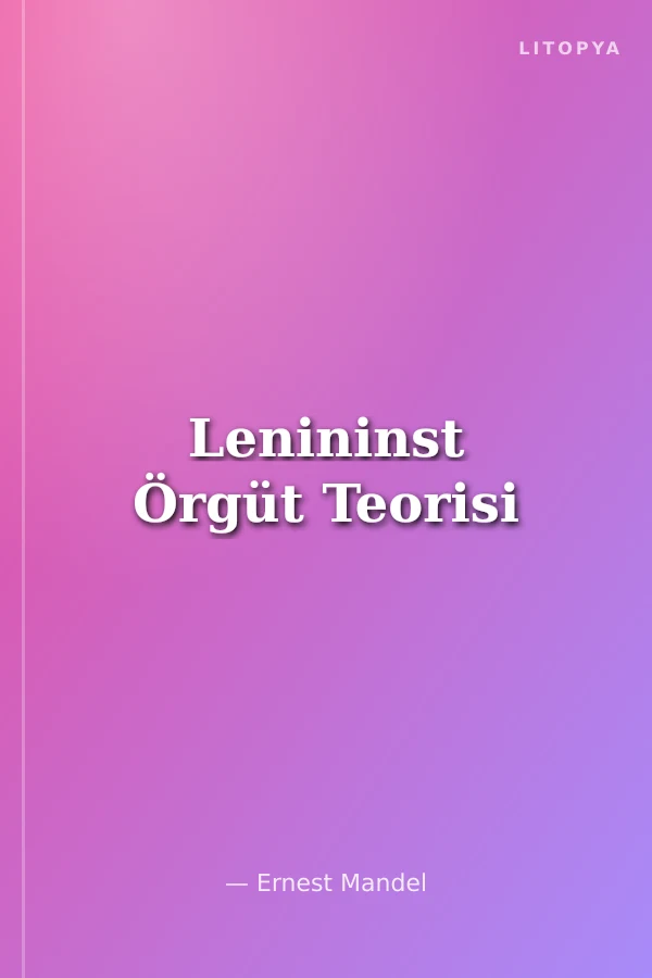 Lenininst Örgüt Teorisi