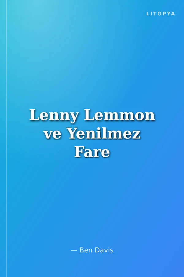 Lenny Lemmon ve Yenilmez Fare