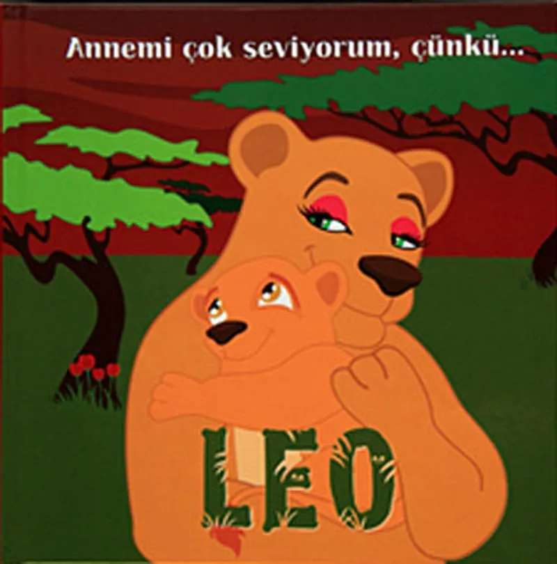 Leo Annemi Çok Seviyorum, Çünkü...
