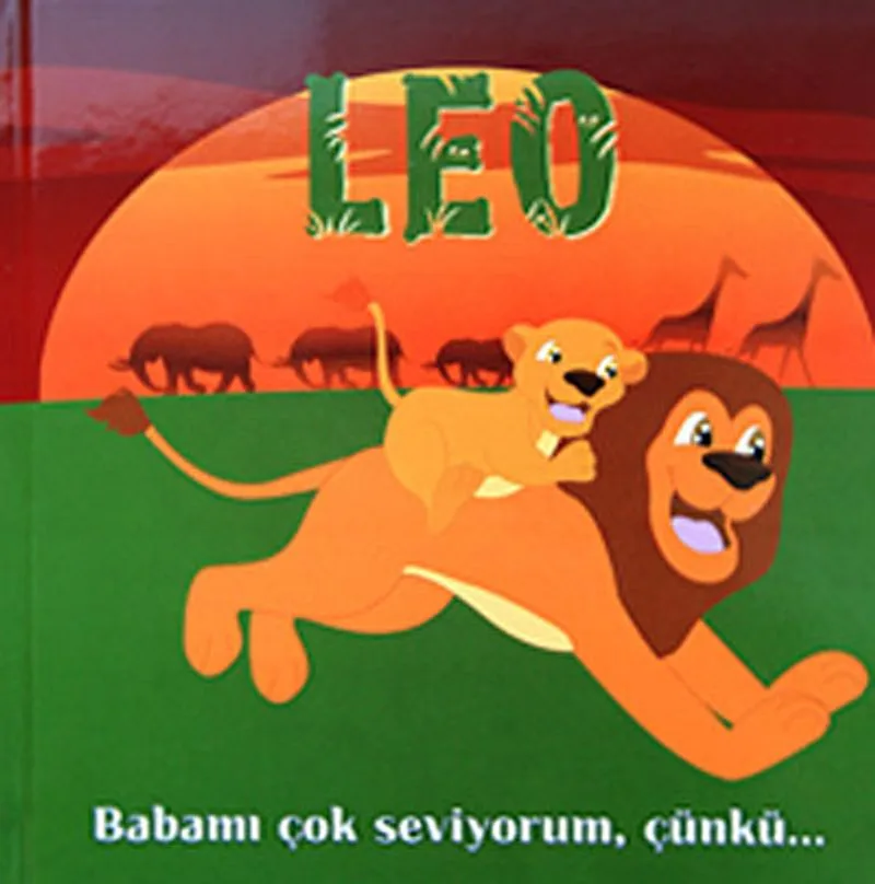 Leo Babamı Çok Seviyorum, Çünkü...
