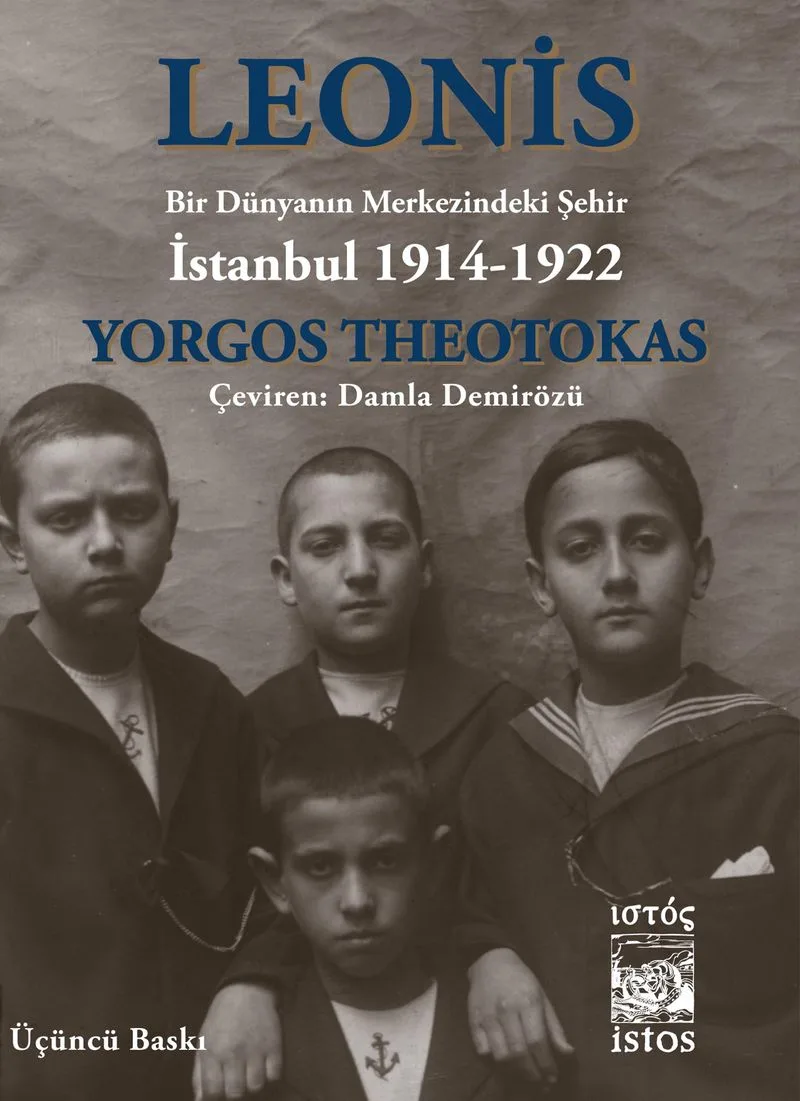 Leonis Bir Dünyanın Merkezindeki Şehir: İstanbul 1914-1922
