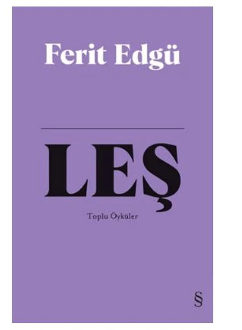 Leş (Bez Ciltli) / Toplu Öyküler