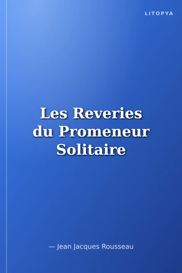Les Reveries du Promeneur Solitaire