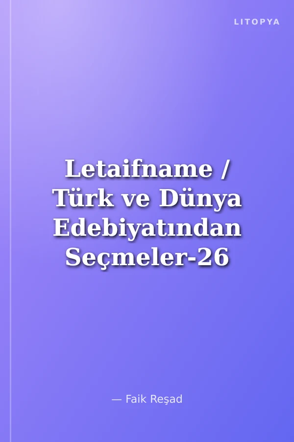 Letaifname / Türk ve Dünya Edebiyatından Seçmeler-26