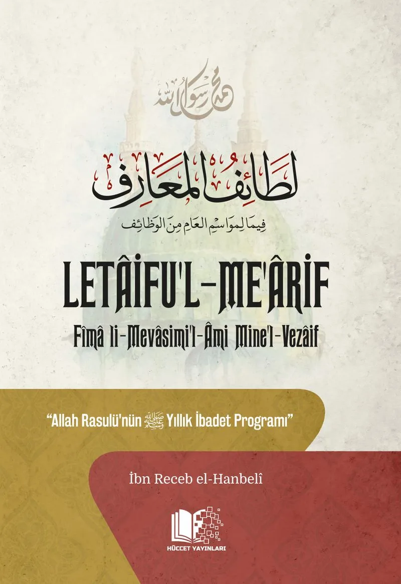 Letaifu'l-Me'arif Allah Ras&ucirc;lü'nün Yıllık İbadet Programı