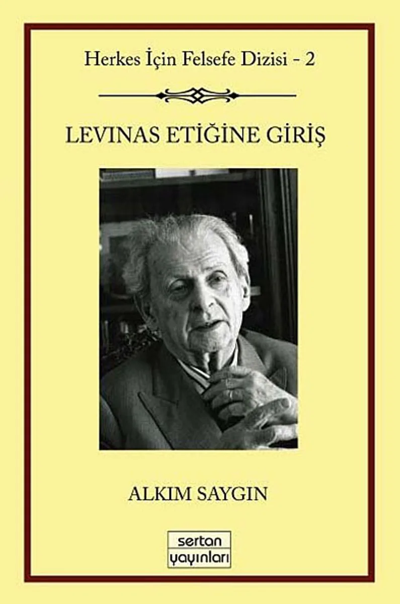 Levinas Etiğine Giriş Herkes İçin Felsefe Serisi -2