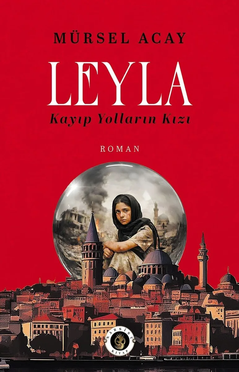 Leyla Kayıp Yolların Kızı