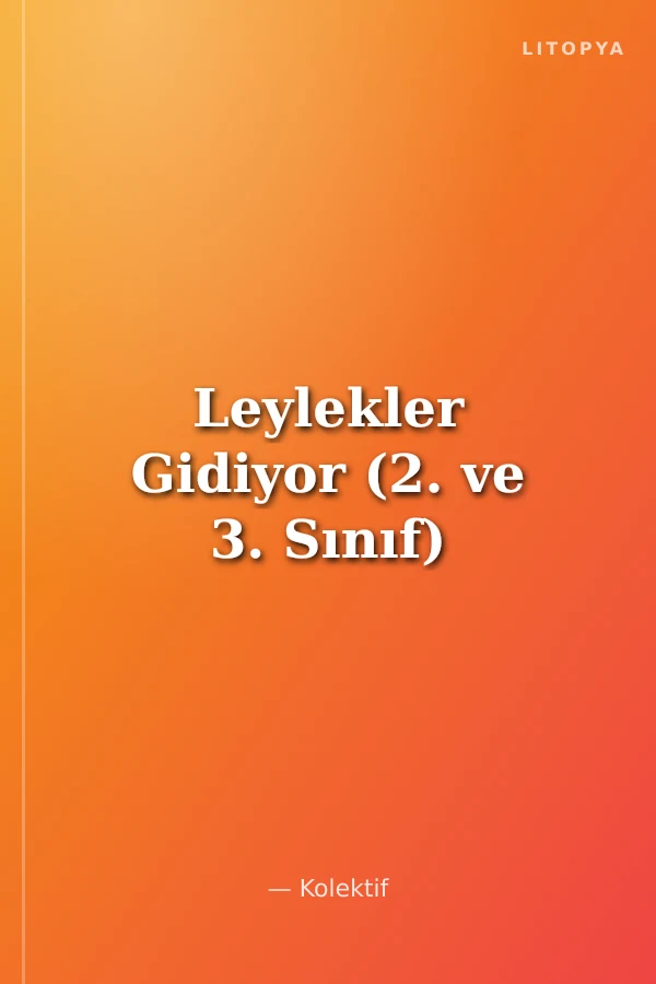 Leylekler Gidiyor (2. ve 3. Sınıf)