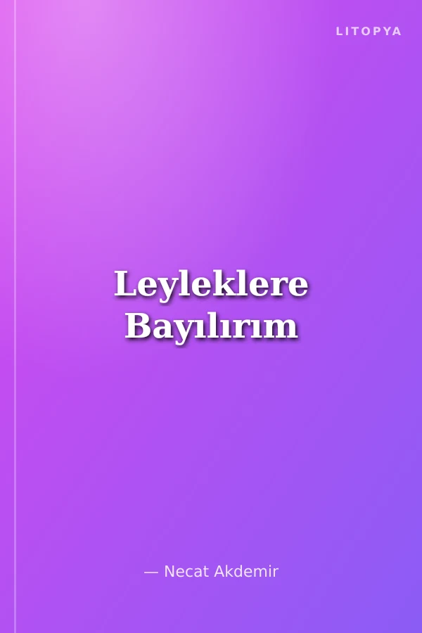 Leyleklere Bayılırım