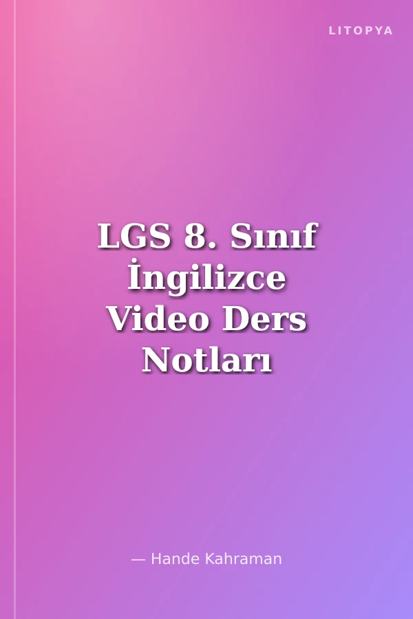 LGS 8. Sınıf İngilizce Video Ders Notları