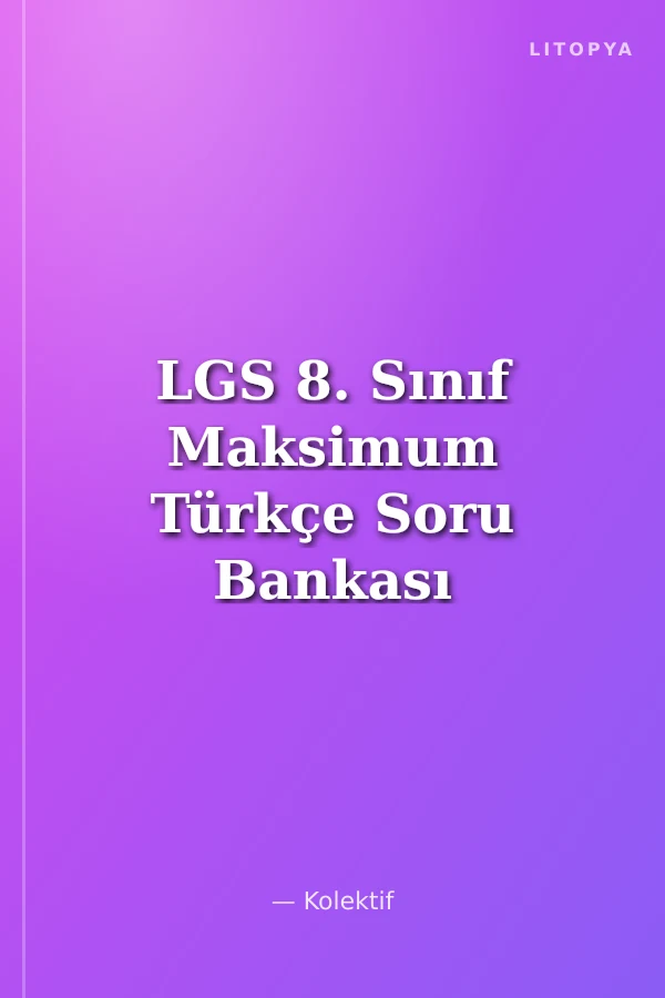 LGS 8. Sınıf Maksimum Türkçe Soru Bankası
