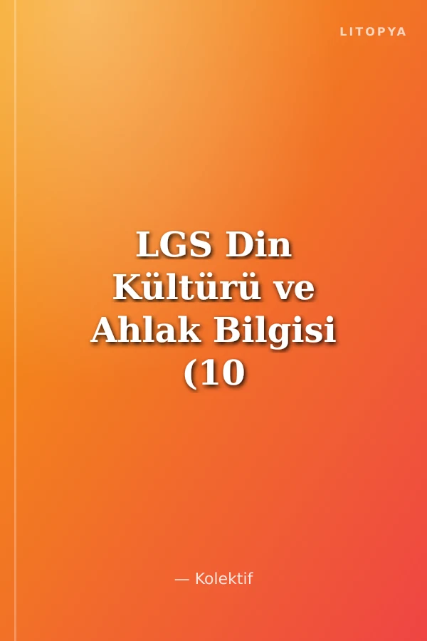 LGS Din Kültürü ve Ahlak Bilgisi (10 Sarmal + 30 Karma) 40 Deneme Sınavı