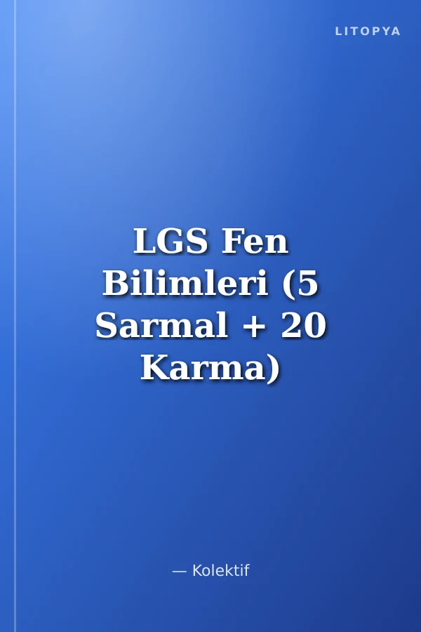 LGS Fen Bilimleri (5 Sarmal + 20 Karma) 25 Deneme Sınavı