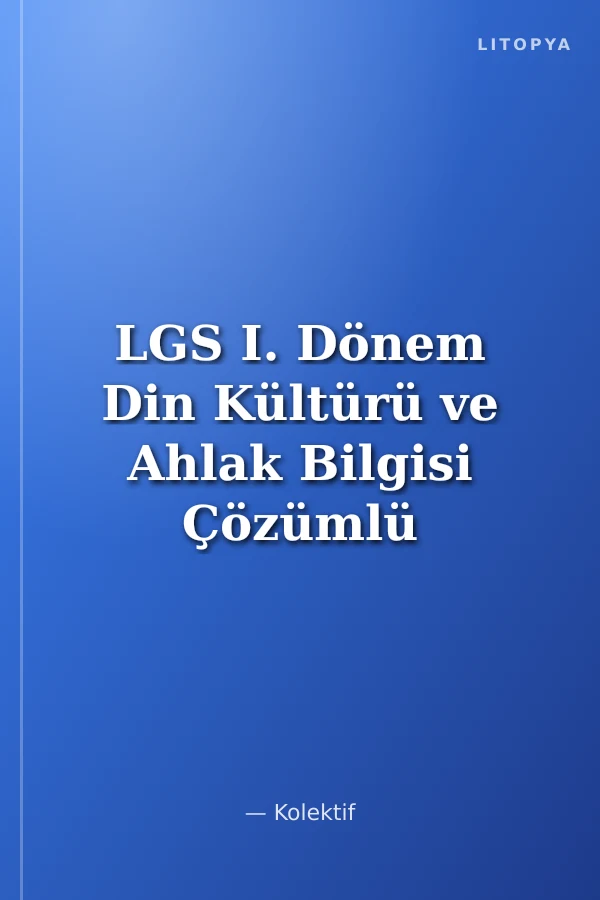 LGS I. Dönem Din Kültürü ve Ahlak Bilgisi Çözümlü 10 Deneme Sınavı
