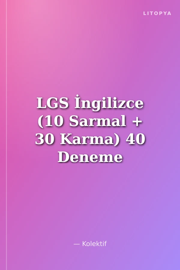 LGS İngilizce (10 Sarmal + 30 Karma) 40 Deneme Sınavı