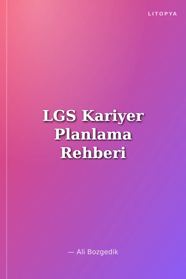 LGS Kariyer Planlama Rehberi