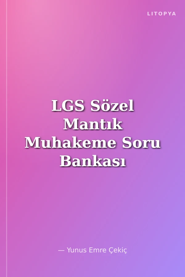 LGS Sözel Mantık Muhakeme Soru Bankası