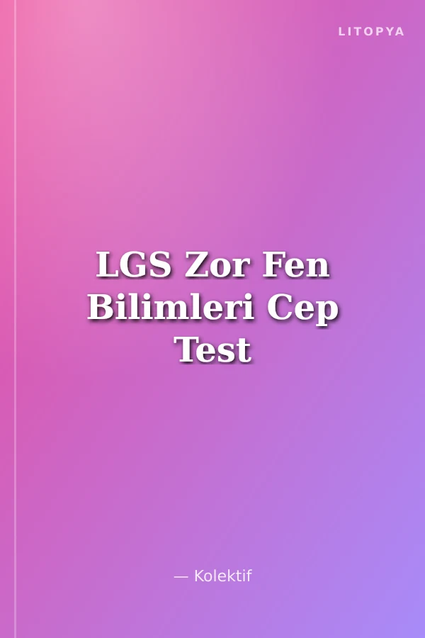 LGS Zor Fen Bilimleri Cep Test