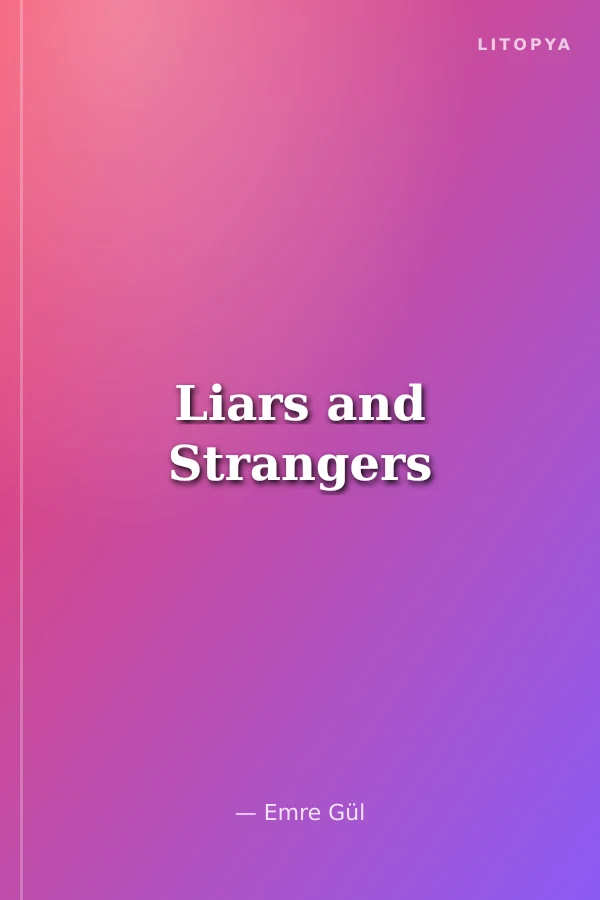 Liars and Strangers