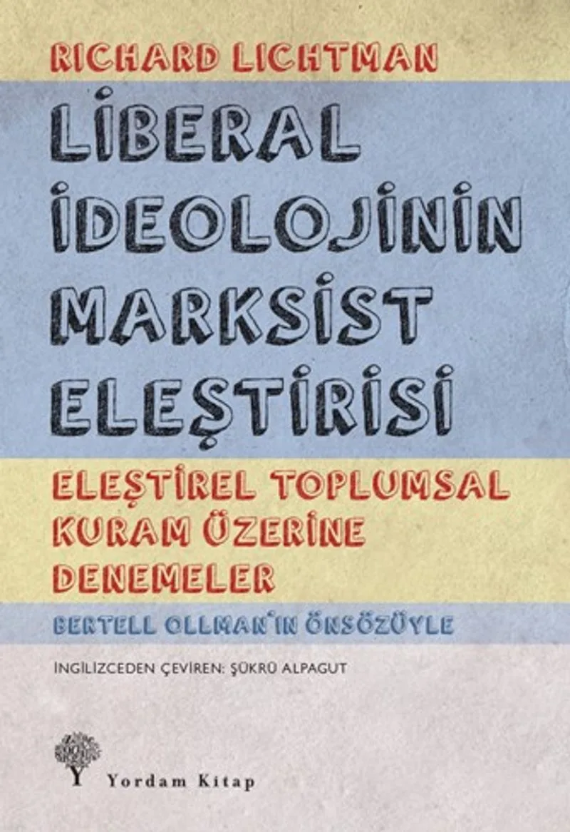 Liberal İdeolojinin Marksist Eleştirisi Eleştirel Toplumsal Kuram Üzerine Denemeler