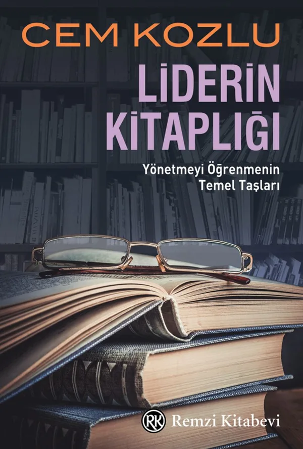 Liderin Kitaplığı Yönetmeyi Öğrenmenin Temel Taşları