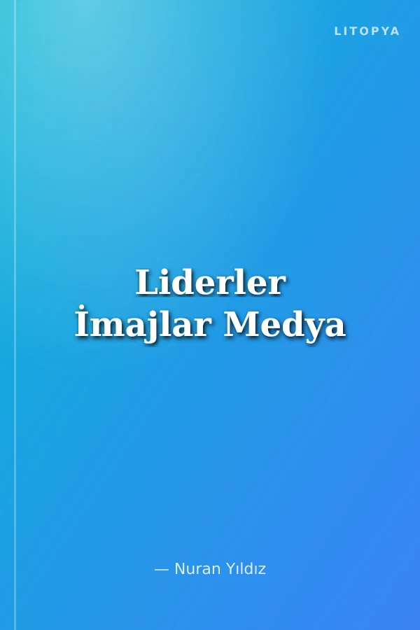 Liderler İmajlar Medya
