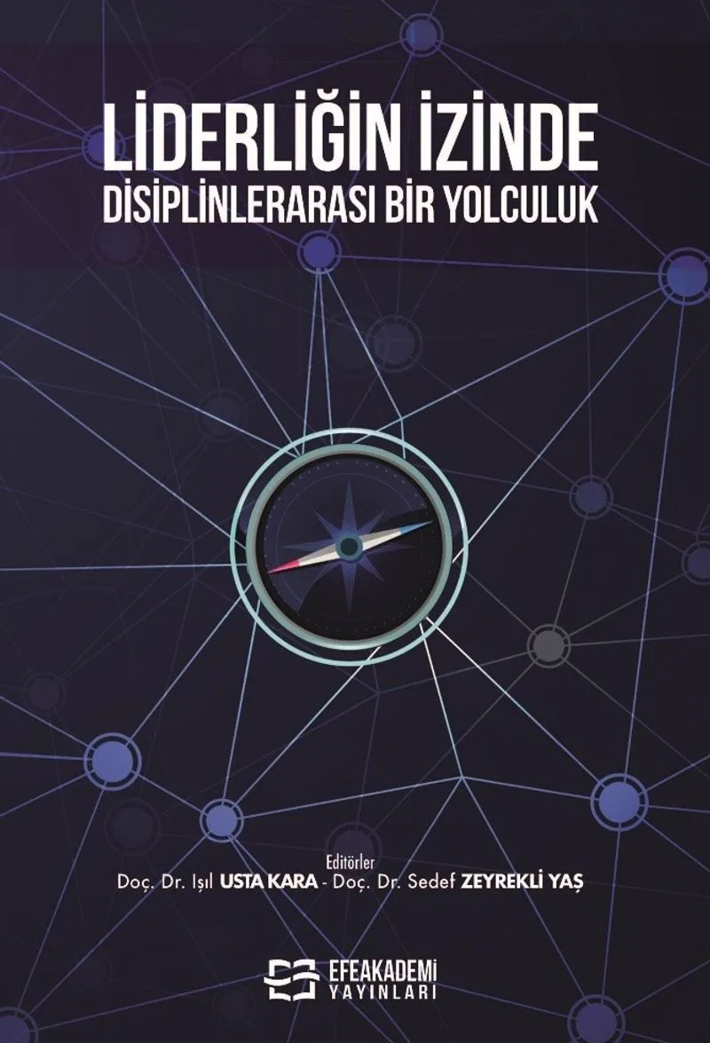 Liderliğin İzinde Disiplinlerarası Bir Yolculuk