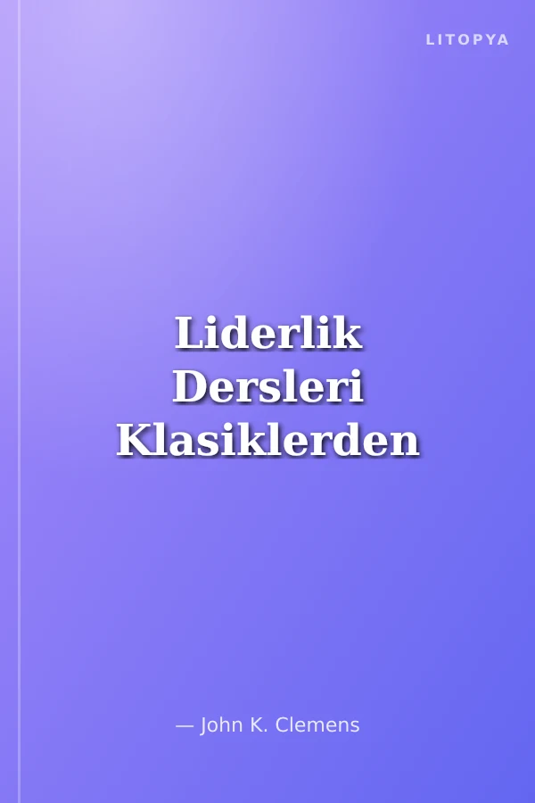 Liderlik Dersleri Klasiklerden