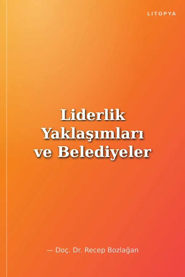 Liderlik Yaklaşımları ve Belediyeler