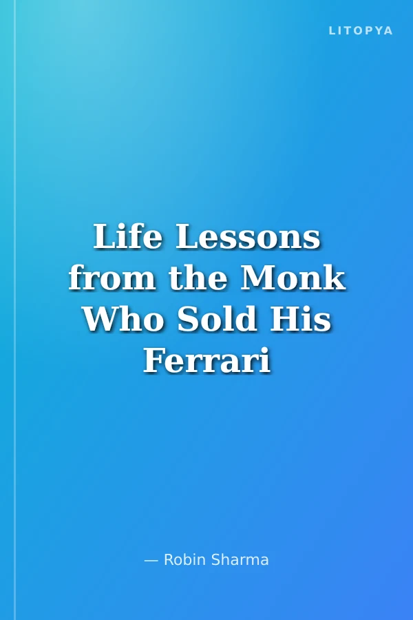 Life Lessons from the Monk Who Sold His Ferrari
