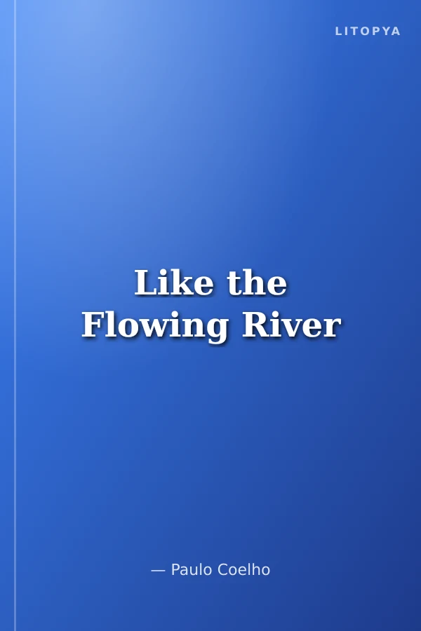 Like the Flowing River