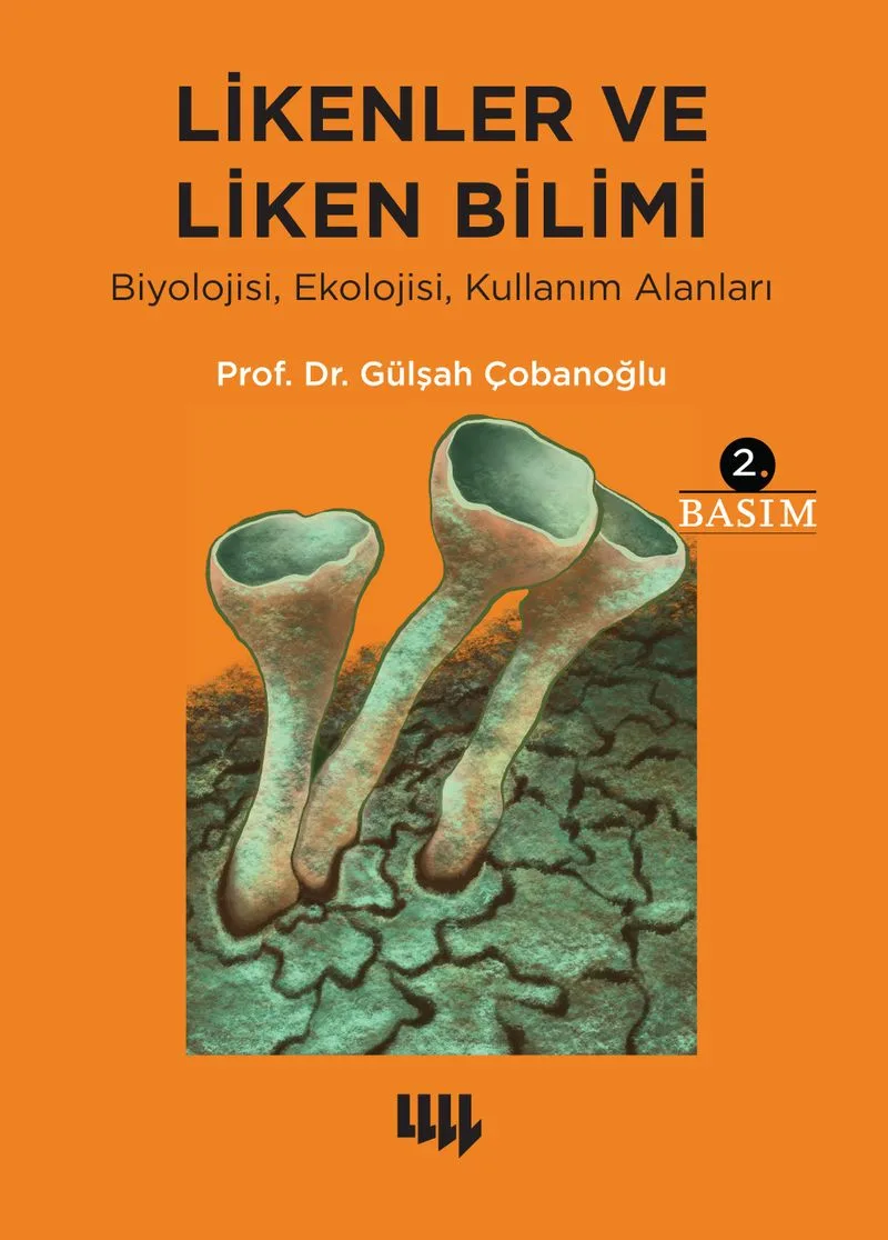 Likenler ve Liken Bilimi Biyolojisi, Ekolojisi, Kullanım Alanlar