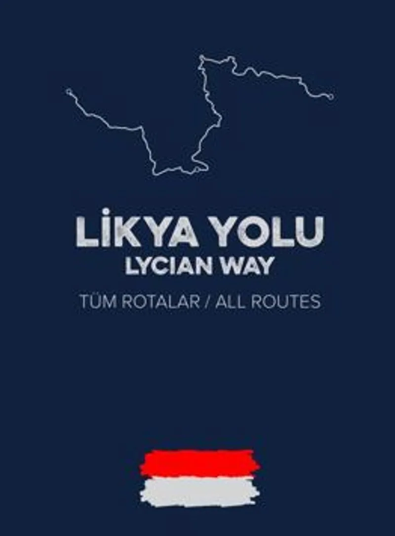 Likya Yolu / Lycian Way (Tüm Rotalar &ndash; All Routes)